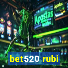 bet520 rubi